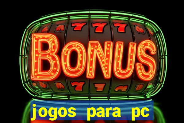 jogos para pc download gratis completo offline